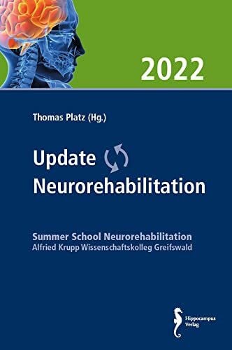 Platz, Thomas Update Neurorehabilitation 2022: Tagungsband zur Summer School Neurorehabilitation