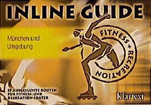 Böckmann, Uli Inline Guide, München und Umgebung: 15 Inline-Skate-Routen