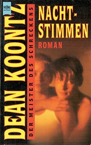 Koontz, Dean R Nachtstimmen: Roman (Heyne Allgemeine Reihe (01))