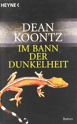 Koontz, Dean Im Bann der Dunkelheit: Roman
