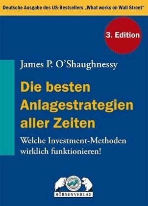 Wenz-Peters, Michael Die besten Anlagestrategien aller Zeiten: Welche Investment-Methoden wirklich funktionieren!