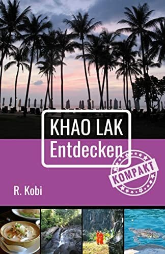 Kobi, R. Khao Lak Entdecken - Kompakt