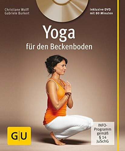 Burkert, Gabriele Yoga für den Beckenboden (+ DVD) (GU Multimedia Körper, Geist & Seele)
