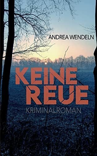 Wendeln, Andrea Keine Reue