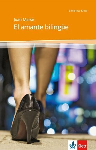 Marsé, Juan El amante bilingüe: Spanische Lektüre für die Oberstufe