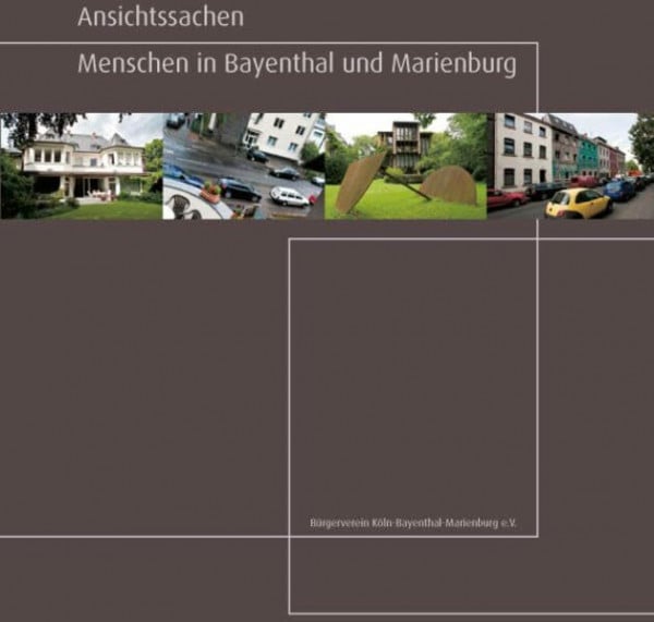 Christiane Blass Ansichtssachen: Menschen in Bayenthal und Marienburg