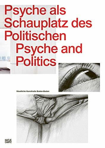 Johan Holten Psyche als Schauplatz des Politischen: Katalog zur Ausstellung in der Staatlichen Kunsthalle Baden-Baden, 2019 (Zeitgenössische Kunst)