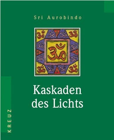 Aurobindo Kaskaden des Lichts