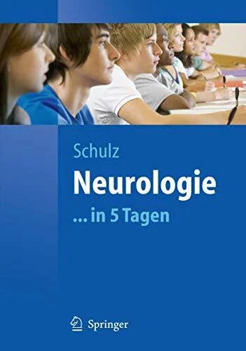 Schulz, Jörg B. Neurologie...in 5 Tagen (Springer-Lehrbuch)