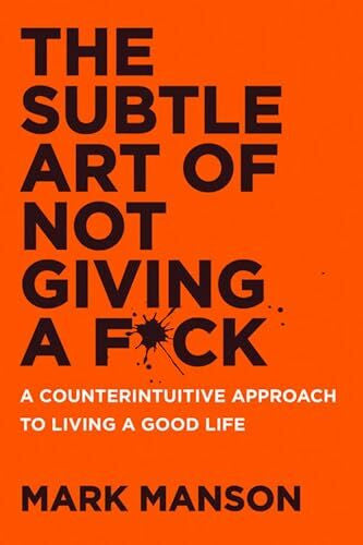 Manson, Mark The Subtle Art of Not Giving a F*ck UK: A Counterintuitive Approach to Living a Good Life