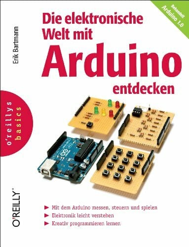 Bartmann, Erik Die elektronische Welt mit Arduino entdecken