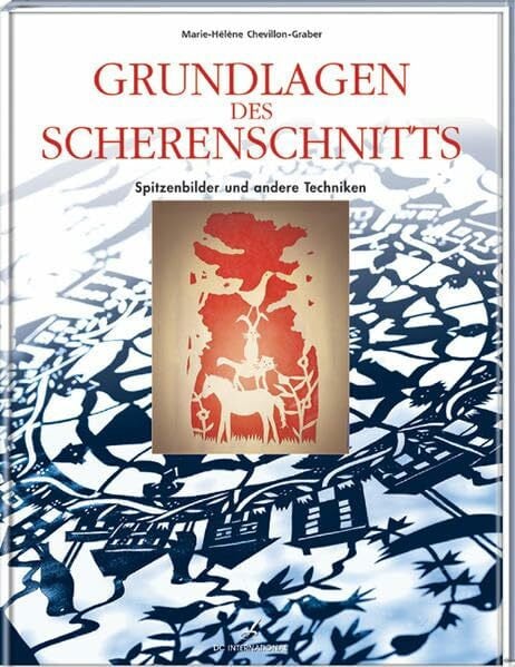 Chevillon-Graber, Marie-Helene Grundlagen des Scherenschnitts: Spitzenbilder und andere Techniken (DC International)