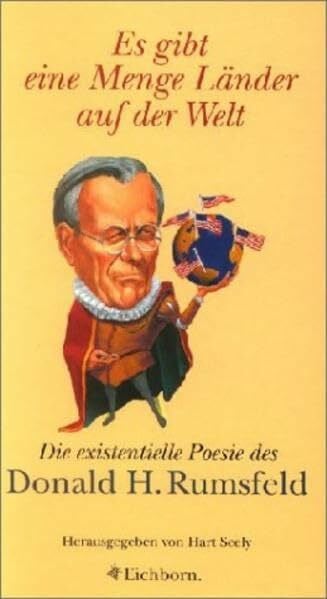 Gärtner, Stefan Es gibt eine Menge Länder auf der Welt: Die existentielle Poesie des Donald H. Rumsfeld