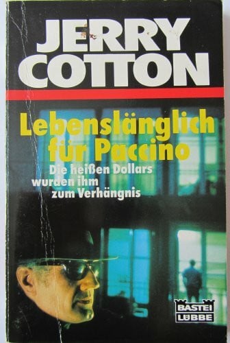 Lebenslänglich für Paccino (Jerry Cotton. Bastei Lübbe Taschenbücher)