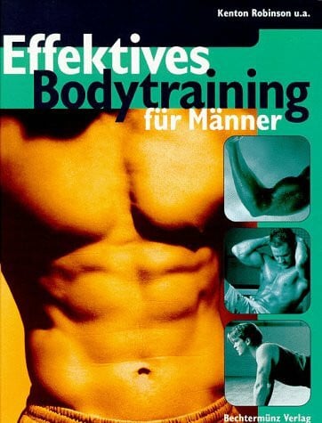 Robinson, Kenton u.a. Effektives Bodytraining für Männer