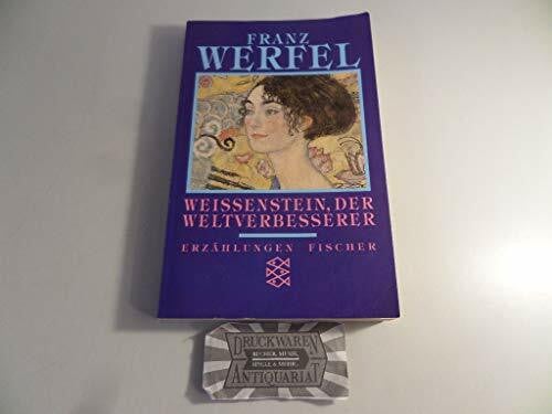Werfel, Franz Franz Werfel. Gesammelte Werke in Einzelbänden - Taschenbuch-Ausgabe / Weissenstein, der Weltverbesserer: Erzählungen