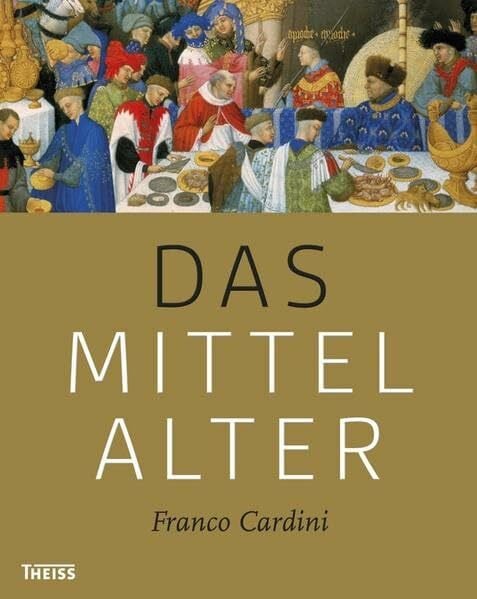Cardini, Franco Das Mittelalter