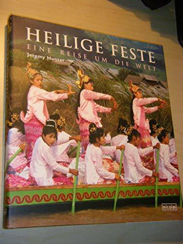 Hunter, Jeremy Heilige Feste. Eine Reise um die Welt
