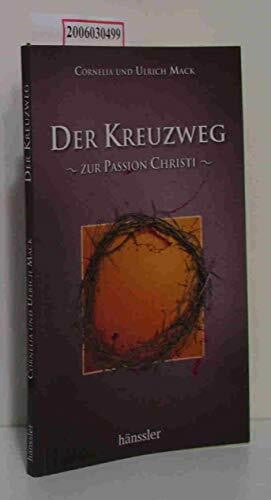 Cornelia Mack Der Kreuzweg zur Passion Christi