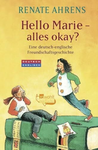 Lieffering, Jan Hello Marie - alles okay?: Eine deutsch-englische Freundschaftsgeschichte (Marie & Claire, Band 3)