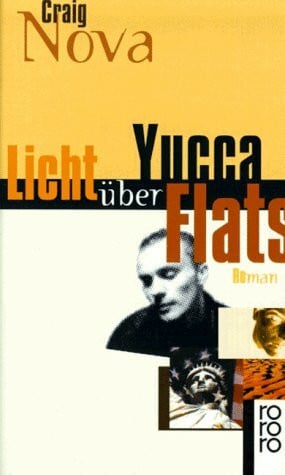 Nova, Craig Licht über Yucca Flats: Roman (rororo: Rowohlts Rotations Romane)