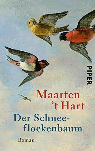 Hart, Maarten 't Der Schneeflockenbaum: Roman