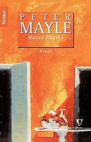 Mayle, Peter Hotel Pastis: Roman