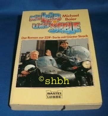 Baier, Michael Mit Leib und Seele: Buch zur Fernsehserie (Allgemeine Reihe. Bastei Lübbe Taschenbücher)