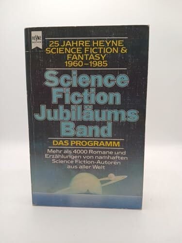 unknown Science Fiction Jubiläumsband. Das Programm. 25 Jahre Heyne Science Fiction und Fantasy 1960 - 1985.