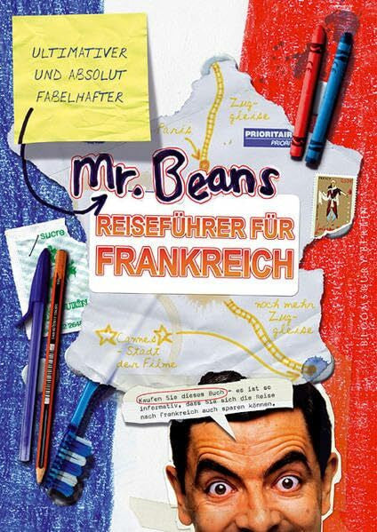 Driscoll, Robin Mr Beans ultimativer und absolut fabelhafter Reiseführer für Frankreich (Bloomsbury Berlin)