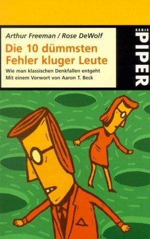Karin Diemerling Die 10 dümmsten Fehler kluger Leute: Wie man klassischen Denkfehlern entgeht (Piper Taschenbuch)