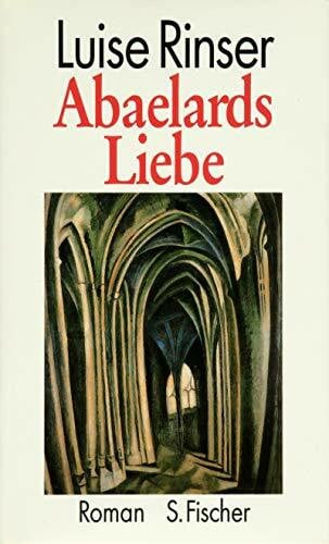 Rinser, Luise Abaelards Liebe: Roman