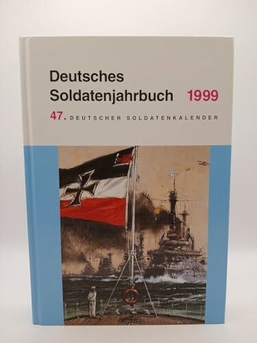 Damerau, Helmut Deutsches Soldatenjahrbuch 1999: 47. Deutscher Soldatenkalender