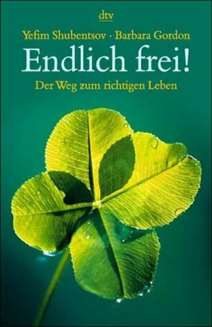 Zeltner-Shane, Henriette Endlich frei!: Der Weg zum richtigen Leben