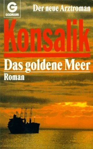 Konsalik Das Goldene Meer