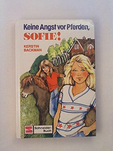 Vögel-Cossmann, Renate Sofie-Bände / Keine Angst vor Pferden, Sofie!