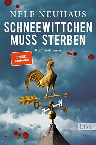 Neuhaus, Nele Schneewittchen muss sterben: Hochspannend und emotional: Der 4. Fall für Pia Kirchhoff und Oliver von Bodenstein von der Bestsellerautorin (Ein Bodenstein-Kirchhoff-Krimi, Band 4)