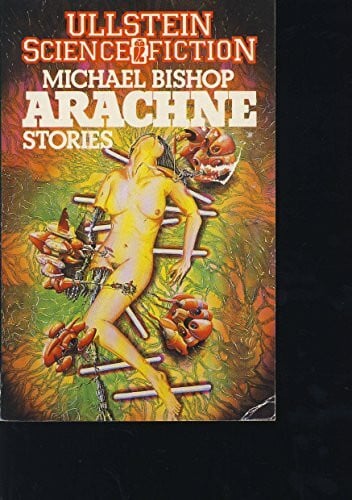 Bishop, Michael Arachne. Science- Fiction- Stories.