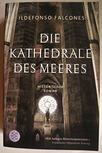 Falcones, Ildefonso Die Kathedrale des Meeres: Historischer Roman