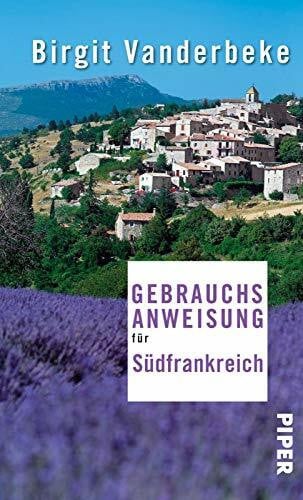 Vanderbeke, Birgit Gebrauchsanweisung für Südfrankreich