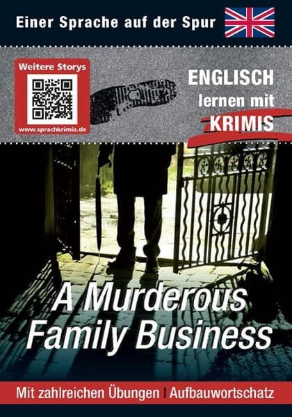Hasekamp, Uta A Murderous Family Business: Sprachen lernen mit Krimis: Englisch lernen mit Krimis. Mit QR-Code. Mit zahlreichen Übungen. Aufbauwortschatz (Sprachkrimis / Sprachen lernen mit Krimis)