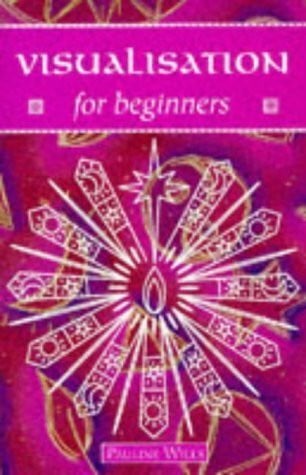 Wills, Pauline Visualisation for Beginners (Headway Guides for Beginners)