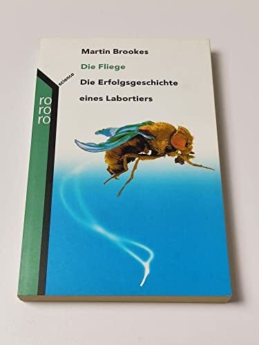 Hubert Mania Die Fliege: Die Erfolgsgeschichte eines Labortiers