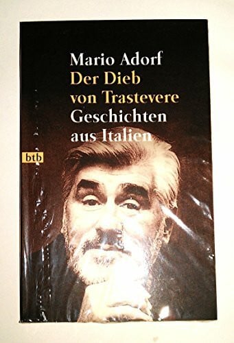 Adorf, Mario + Kilian, Canstantin Der Dieb von Trastevere: Geschichten aus Italien