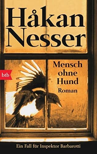 Nesser, Håkan Mensch ohne Hund: Roman (Gunnar Barbarotti, Band 1)