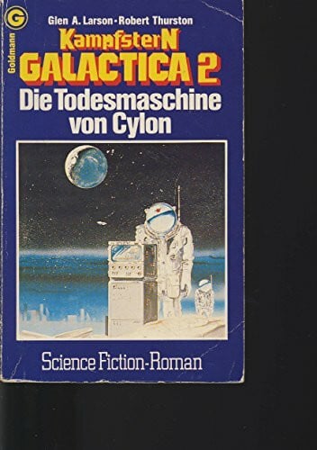 Larson, Glen A. / Thurston, Robert, Kampfstern Galactica