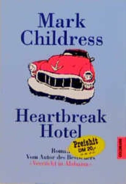 Childress, Mark Heartbreak Hotel (Goldmann Allgemeine Reihe)