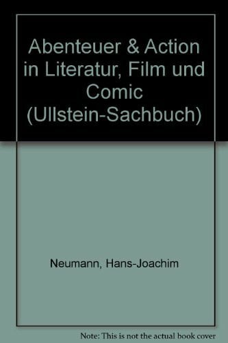 Neumann, Hans-Joachim. Abenteuer und Action. In Literatur, Film und Comics. ( Populäre Kultur).
