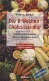 Robert E. Kowalski Die 8-Wochen-Cholesterinkur. Cholesterin natürlich senken, mit persönlichem Planer