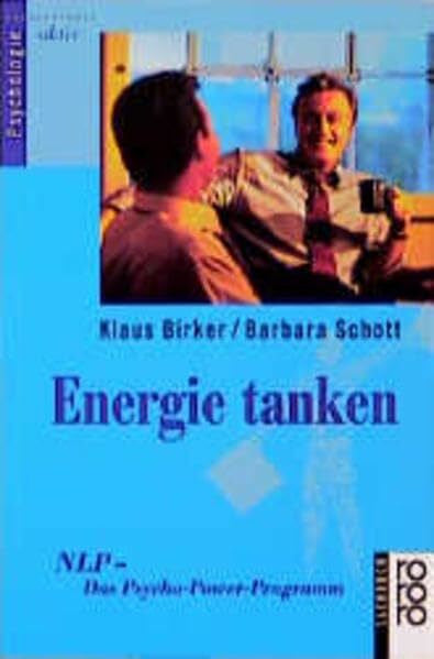 Werner, Walter Energie tanken (NLP: Das Psycho-Power-Programm)